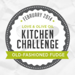 February Kitchen Challenge - Old-Fashioned Fudge