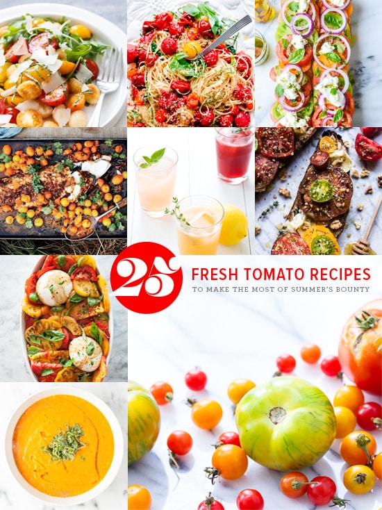 25 Tomato Recipes to make the most of summer's bounty