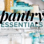 Pantry Essentials: Ingredients for a Well-Stocked Kitchen