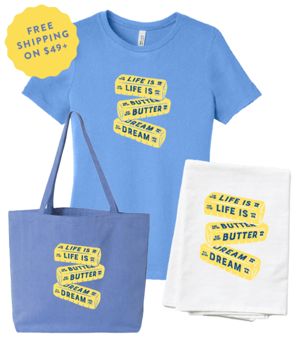 Life is butter dream tshirt mockups, plus tea towels and tote bags with Free Shipping over $49 text.
