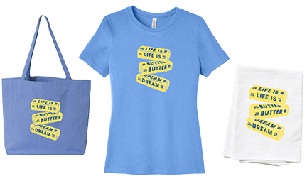 Life is butter dream tshirt mockups, plus tea towels and tote bags.