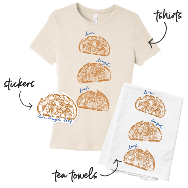 LIVE LAUGH LOAF food pun tshirt, tea towels, and stickers.